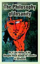 The Philosophy of Insanity