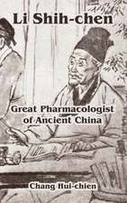 Li Shih-Chen: Great Pharmacologist of Ancient China