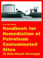 Handbook for Remediation of Petroleum Contaminated Sites (a Risk-Based Strategy)