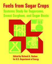 Fuels from Sugar Crops: Systems Study for Sugarcane, Sweet Sorghum, and Sugar Beets