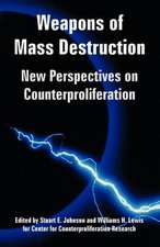 Weapons of Mass Destruction: New Perspectives on Counterproliferation