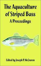 The Aquaculture of Striped Bass: A Proceedings