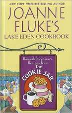 Joanne Fluke's Lake Eden Cookbook: Hannah Swensen's Recipes from the Cookie Jar