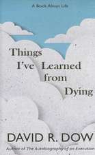 Things I've Learned from Dying: A Book about Life