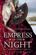 Empress of the Night: A Novel of Catherine the Great