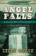 Angel Falls: A Frontier Epic of Love and War