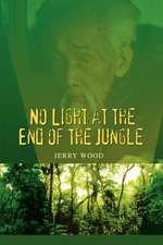 No Light at the End of the Jungle