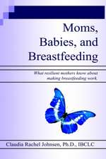 Moms, Babies, and Breastfeeding