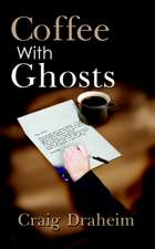 Coffee with Ghosts