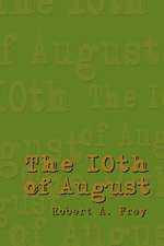 The 10th of August