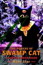 THE POWERS OF SWAMP CAT