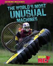 The World's Most Unusual Machines