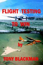 Flight Testing to Win