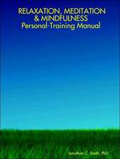 Relaxation, Meditation & Mindfulness Personal-Training Manual