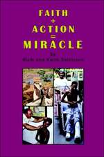 Faith + Action = Miracle