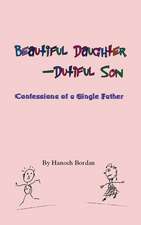 Beautiful Daughter-Dutiful Son