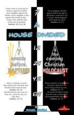 A House Divided-7 Events Before Rapture & the Coming Christian Holocaust