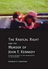 The Radical Right and the Murder of John F. Kennedy