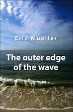 The Outer Edge of the Wave