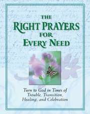 Right Prayers Every Need