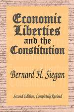 Economic Liberties and the Constitution