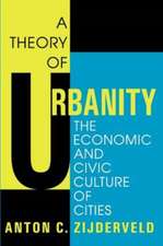 A Theory of Urbanity: The Economic and Civic Culture of Cities