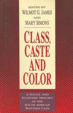 Class, Caste and Color: A Social and Economic History of the South African Western Cape