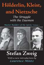 Holderlin, Kleist, and Nietzsche: The Struggle with the Daemon