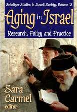 Aging in Israel: Research, Policy and Practice