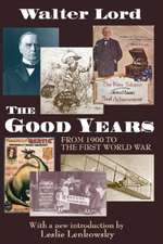 The Good Years: From 1900 to the First World War