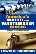 America's Water and Wastewater Crisis: The Role of Private Enterprise