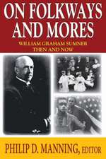 On Folkways and Mores: William Graham Sumner Then and Now