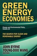 Green Energy Economies: The Search for Clean and Renewable Energy