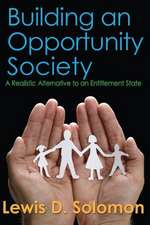 Building an Opportunity Society: A Realistic Alternative to an Entitlement State