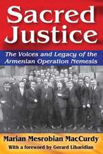 Sacred Justice: The Voices and Legacy of the Armenian Operation Nemesis