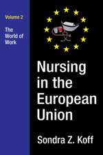 Nursing in the European Union: The World of Work