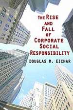 The Rise and Fall of Corporate Social Responsibility