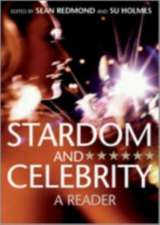 Stardom and Celebrity: A Reader