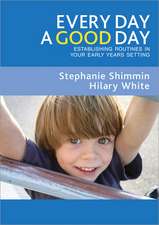 Every Day a Good Day: Establishing Routines in Your Early Years Setting