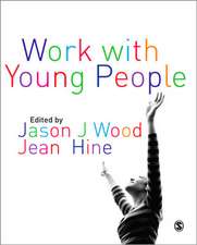 Work with Young People: Theory and Policy for Practice