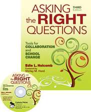 Asking the Right Questions: Tools for Collaboration and School Change