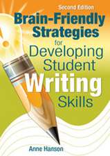 Brain-Friendly Strategies for Developing Student Writing Skills