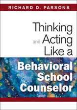 Thinking and Acting Like a Behavioral School Counselor