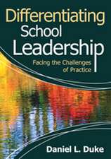 Differentiating School Leadership: Facing the Challenges of Practice