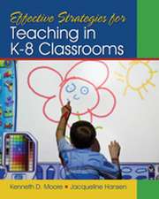 Effective Strategies for Teaching in K-8 Classrooms