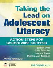 Taking the Lead on Adolescent Literacy: Action Steps for Schoolwide Success