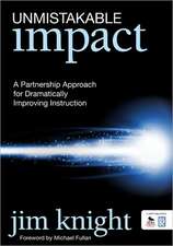 Unmistakable Impact: A Partnership Approach for Dramatically Improving Instruction