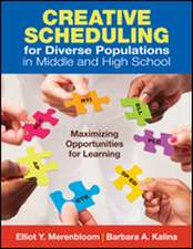 Creative Scheduling for Diverse Populations in Middle and High School: Maximizing Opportunities for Learning