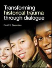 Transforming Historical Trauma through Dialogue