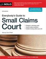 Everybody's Guide to Small Claims Court